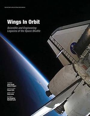 Imagen del vendedor de Wings in Orbit: Scientific and Engineering Legacies of the Space Shuttle (Paperback) a la venta por Grand Eagle Retail