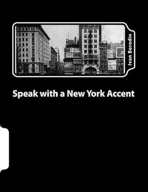 Imagen del vendedor de Speak with a New York Accent (Paperback) a la venta por Grand Eagle Retail