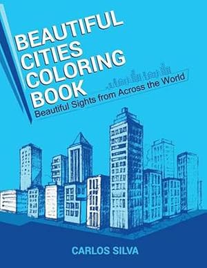 Seller image for Beautiful Cities Coloring Book: Beautiful Sights from Across the World (Paperback) for sale by Grand Eagle Retail