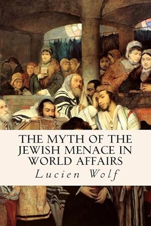 Imagen del vendedor de The Myth of the Jewish Menace in World Affairs (Paperback) a la venta por Grand Eagle Retail