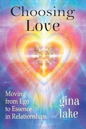 Immagine del venditore per Choosing Love: Moving from Ego to Essence in Relationships (Paperback) venduto da Grand Eagle Retail