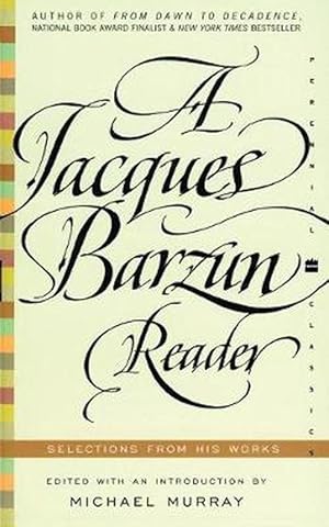 Image du vendeur pour A Jacques Barzun Reader: Selections from His Works (Paperback) mis en vente par Grand Eagle Retail