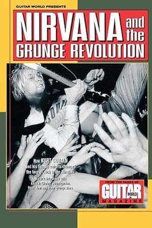 Seller image for Guitar World Presents Nirvana and the Grunge Revolution (Paperback) for sale by Grand Eagle Retail