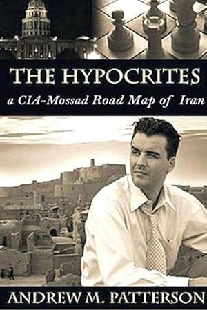 Imagen del vendedor de The Hypocrites: A CIA-Mossad Road Map of Iran (Paperback) a la venta por Grand Eagle Retail