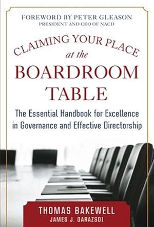 Seller image for Claiming Your Place at the Boardroom Table: The Essential Handbook for Excellence in Governance and Effective Directorship (Hardcover) for sale by Grand Eagle Retail
