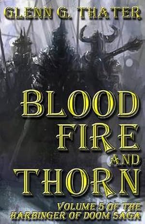 Seller image for Blood, Fire, and Thorn: Harbinger of Doom -- Volume 5 (Paperback) for sale by Grand Eagle Retail