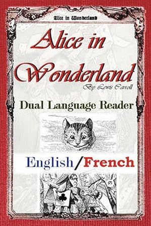 Seller image for Alice in Wonderland: Dual Language Reader (English/French) (Paperback) for sale by Grand Eagle Retail