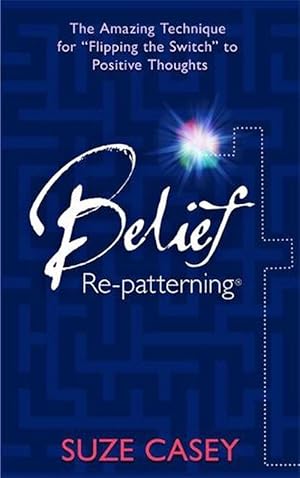 Imagen del vendedor de Belief Re-Patterning (Paperback) a la venta por Grand Eagle Retail