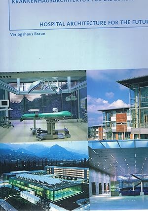 Seller image for Krankenhausarchitektur fr die Zukunft Hospital Architecture for the Future for sale by manufactura