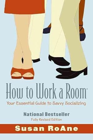 Seller image for How to Work a Room: Your Essential Guide to Savvy Socializing (Paperback) for sale by Grand Eagle Retail