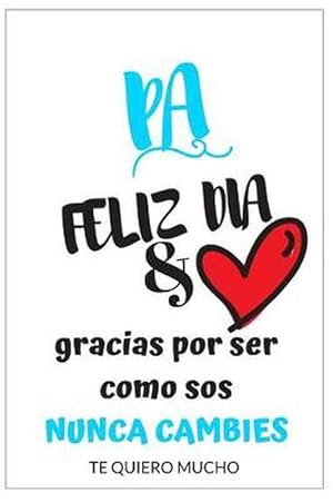 Imagen del vendedor de Feliz Dia Del Padre: Cuaderno de Notas Regalos para Papa y Abuelos Dedicatoria Dia Especial (Paperback) a la venta por Grand Eagle Retail