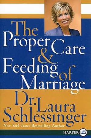 Seller image for The Proper Care And Feeding of Marriage Large Print (Paperback) for sale by Grand Eagle Retail