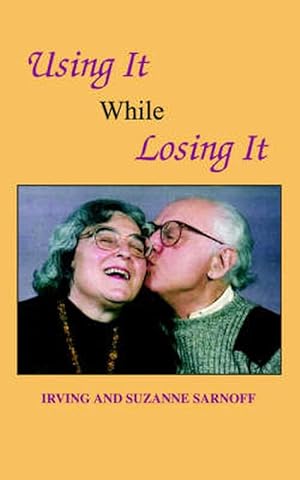 Seller image for Using It While Losing It (Paperback) for sale by Grand Eagle Retail