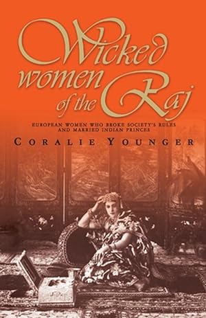 Bild des Verkufers fr Wicked Women of the Raj (Paperback) zum Verkauf von Grand Eagle Retail