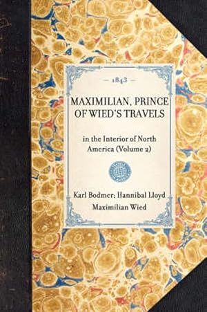 Seller image for Maximilian, Prince of Wied's Travels (Paperback) for sale by Grand Eagle Retail