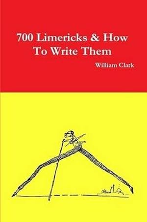Imagen del vendedor de 700 Limericks & How to Write Them (Paperback) a la venta por Grand Eagle Retail