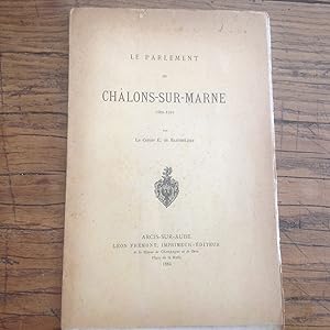 Le PARLEMENT de CHALONS - SUR - MARNE 1589 - 1594