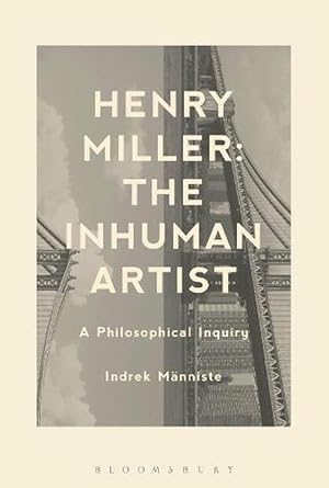 Bild des Verkufers fr Henry Miller: The Inhuman Artist (Paperback) zum Verkauf von Grand Eagle Retail