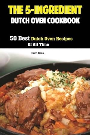 Imagen del vendedor de 5-ingredient Dutch Oven Cookbook (Paperback) a la venta por Grand Eagle Retail