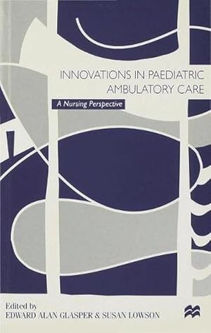 Bild des Verk�ufers f�r Innovations in Paediatric Ambulatory Care (Paperback) zum Verkauf von Grand Eagle Retail