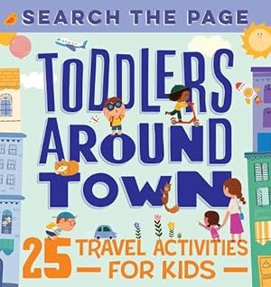 Image du vendeur pour Search and Find Toddlers Around Town (Paperback) mis en vente par Grand Eagle Retail