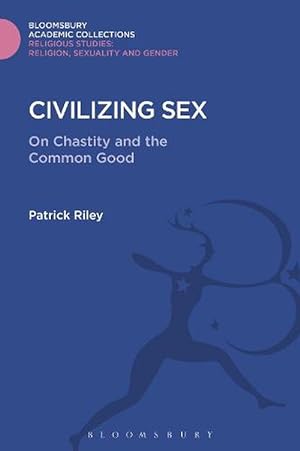 Seller image for Civilizing Sex (Hardcover) for sale by Grand Eagle Retail