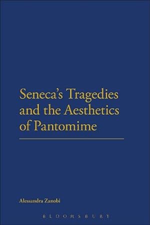 Seller image for Seneca's Tragedies and the Aesthetics of Pantomime (Paperback) for sale by Grand Eagle Retail