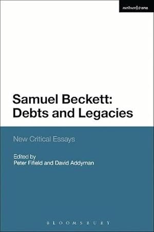 Image du vendeur pour Samuel Beckett: Debts and Legacies (Hardcover) mis en vente par Grand Eagle Retail