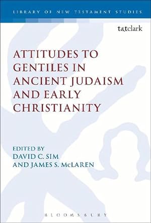 Seller image for Attitudes to Gentiles in Ancient Judaism and Early Christianity (Hardcover) for sale by Grand Eagle Retail