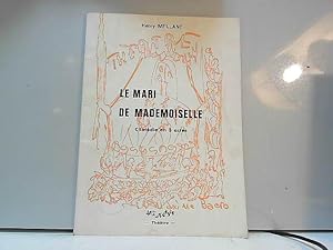 Seller image for le mari de mademoiselle, comdie en 3 actes for sale by JLG_livres anciens et modernes