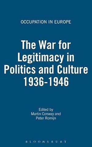 Image du vendeur pour The War for Legitimacy in Politics and Culture 1936-1946 (Hardcover) mis en vente par Grand Eagle Retail