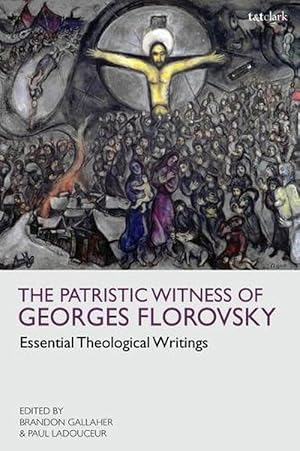 Image du vendeur pour The Patristic Witness of Georges Florovsky (Hardcover) mis en vente par Grand Eagle Retail