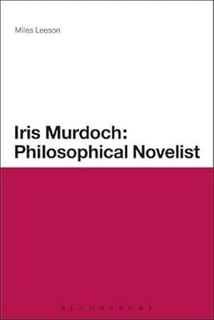 Seller image for Iris Murdoch: Philosophical Novelist (Hardcover) for sale by Grand Eagle Retail