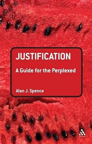 Bild des Verkufers fr Justification: A Guide for the Perplexed (Paperback) zum Verkauf von Grand Eagle Retail