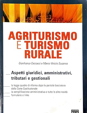 Agriturismo e turismo rurale - aspetti giuridici, amministrativi, tributari e gestionali