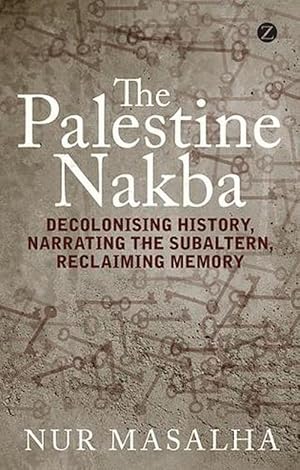 Imagen del vendedor de The Palestine Nakba (Hardcover) a la venta por Grand Eagle Retail