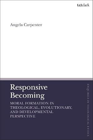 Image du vendeur pour Responsive Becoming: Moral Formation in Theological, Evolutionary, and Developmental Perspective (Hardcover) mis en vente par Grand Eagle Retail