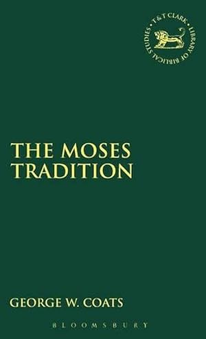 Bild des Verkufers fr The Moses Tradition (Hardcover) zum Verkauf von Grand Eagle Retail