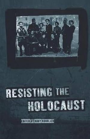 Image du vendeur pour Resisting the Holocaust (Paperback) mis en vente par Grand Eagle Retail