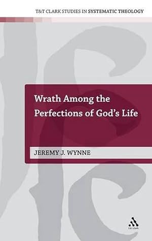 Immagine del venditore per Wrath Among the Perfections of God's Life (Hardcover) venduto da Grand Eagle Retail