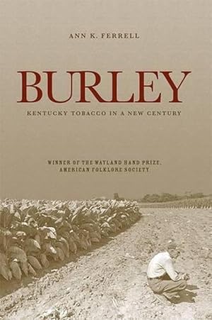 Bild des Verkufers fr Burley: Kentucky Tobacco in a New Century (Paperback) zum Verkauf von Grand Eagle Retail