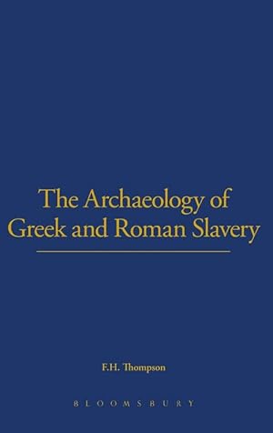 Seller image for The Archaeology of Greek and Roman Slavery (Hardcover) for sale by Grand Eagle Retail