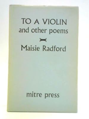 Bild des Verkufers fr To a Violin and Other Poems zum Verkauf von World of Rare Books