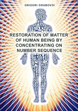 Bild des Verkufers fr Restoration of Matter of Human Being by Concentrating on Number Sequence (Paperback) zum Verkauf von Grand Eagle Retail
