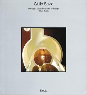 Imagen del vendedor de Giulio Savio. Immagini di architettura e design (1958-1986). Ediz. illustrata a la venta por librisaggi