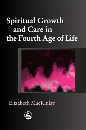 Bild des Verkufers fr Spiritual Growth and Care in the Fourth Age of Life (Paperback) zum Verkauf von Grand Eagle Retail