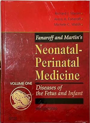 Neonatal-Perinatal Medicine:Diseases of the Fetus and Infant ( 8th edition) VOL 1