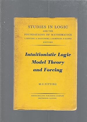 Intuitionistic Logic , Model Theory and Forcing