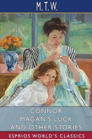 Seller image for Connor Magan's Luck and Other Stories (Esprios Classics) (Paperback) for sale by AussieBookSeller