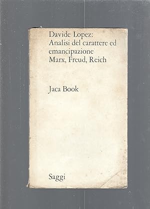 Analisi del carattere ed emancipazione Marx , Freud, Reich